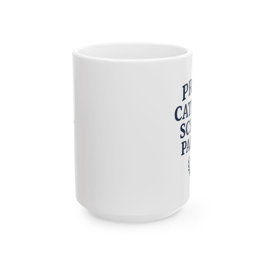 Proud Catholic School Parent Ceramic Mug