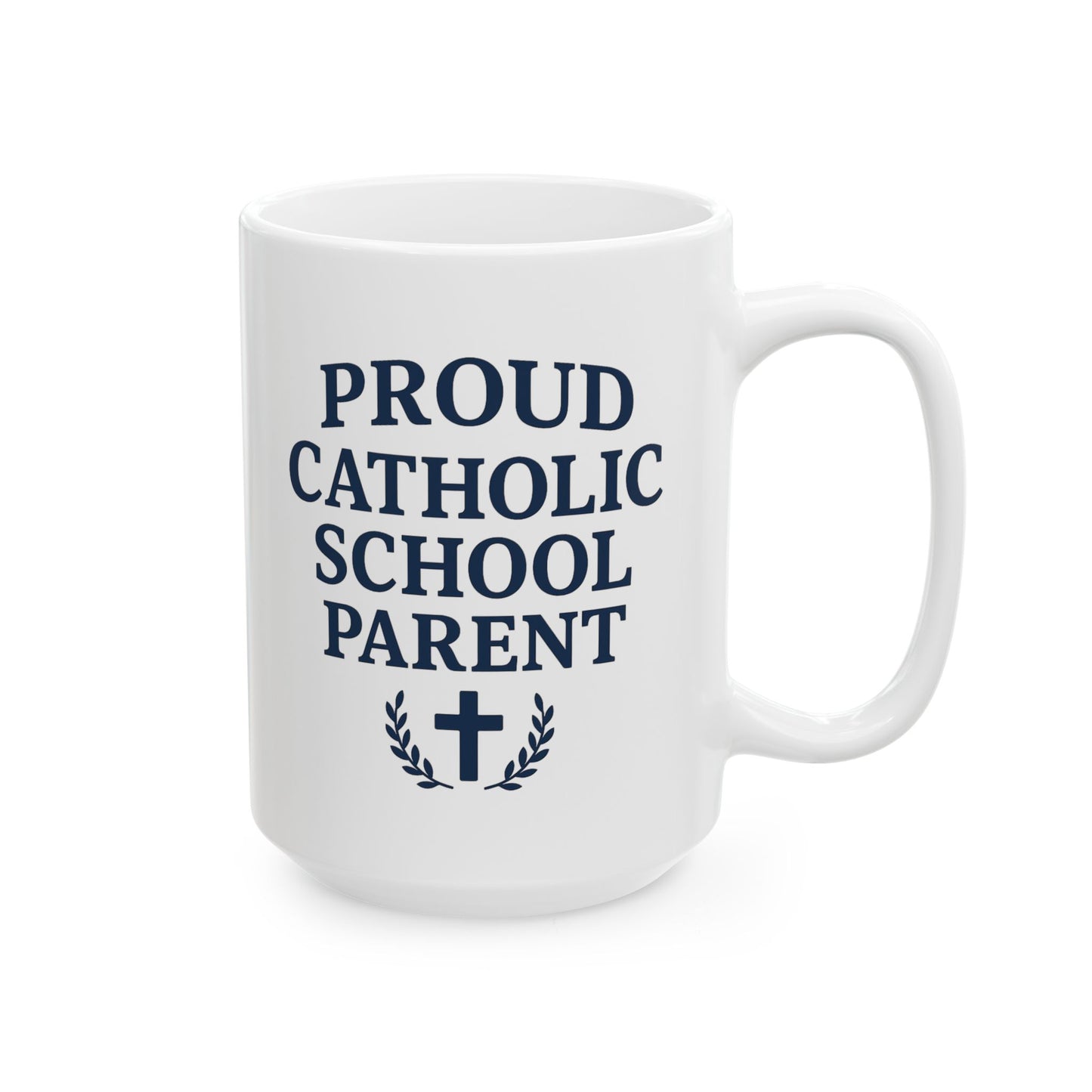 Proud Catholic School Parent Ceramic Mug