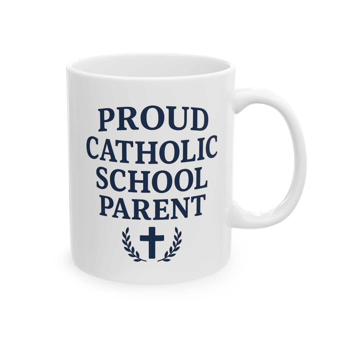 Proud Catholic School Parent Ceramic Mug