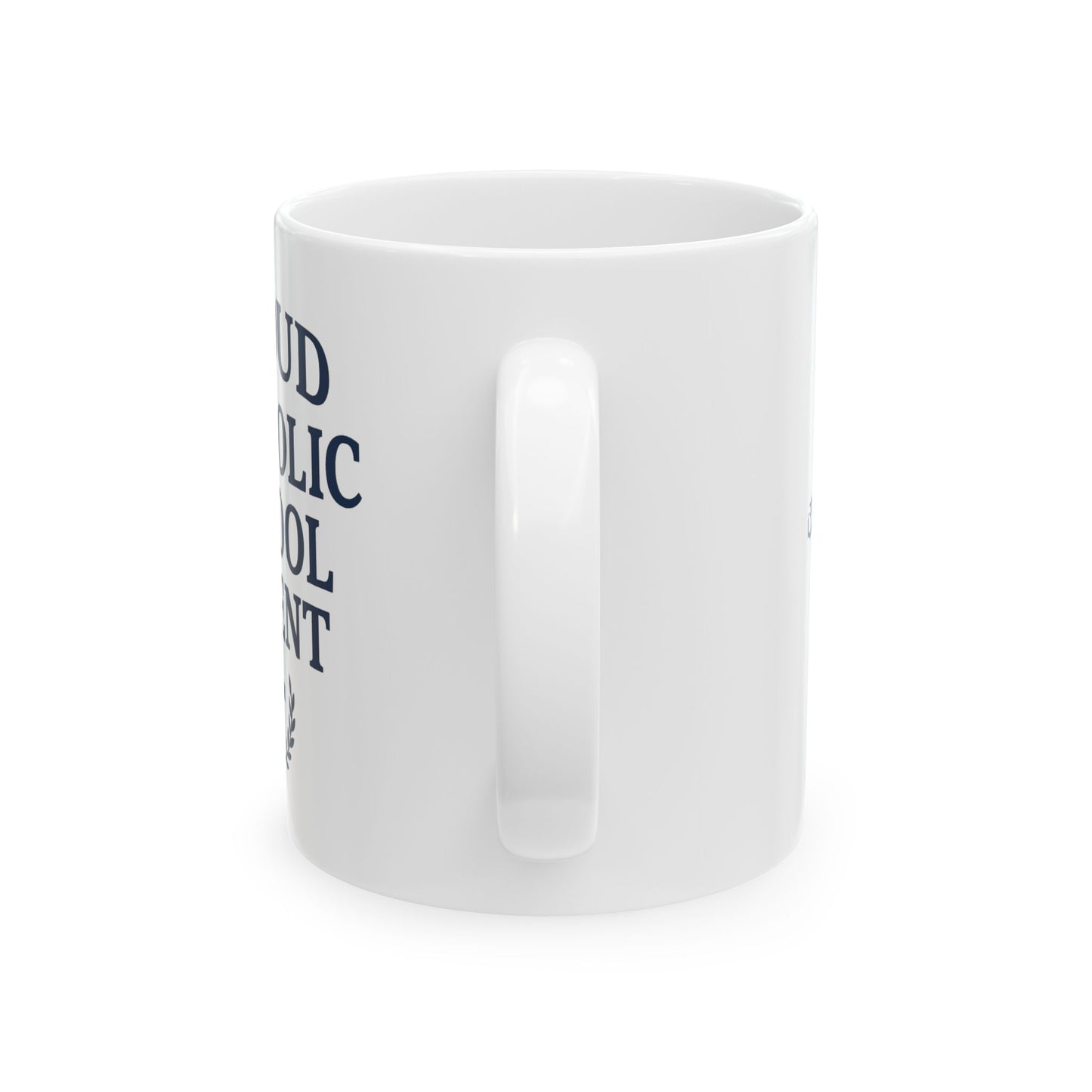 Proud Catholic School Parent Ceramic Mug